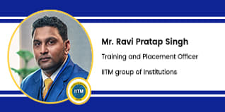IITM Group of Institutions, Murthal,Haryana Training & Placement officer : Mr. Ravi Pratap Singh  Interview